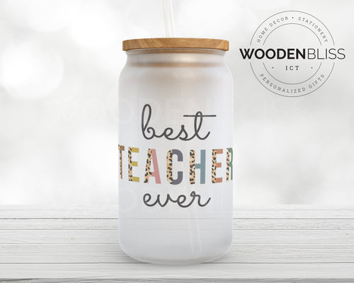 Best Teacher Ever Glass Can, Iced Coffee Glass Cup with Bamboo Lid and Straw, Teacher Gift, Teacher Appreciation Day, Back To School,